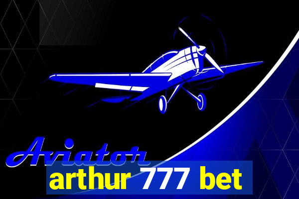 arthur 777 bet